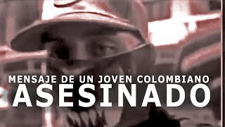 Mensaje de Un joven Colombiano Asesinado