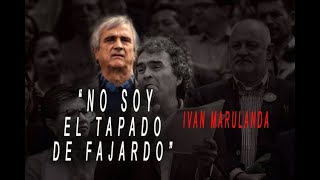 No soy el Tapado de Fajardo:  Iván Marulanda