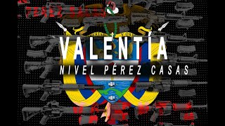 Valentía Nivel Pérez Casas